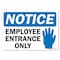 Signmission OSHA Notice Sign, 18" H, 24" W, Rigid Plastic, Employee Entrance Only with Hand Graphic, Landscape OS-NS-P-1824-L-19536 - alternate 1